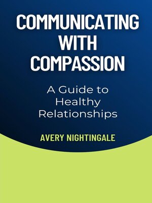 cover image of Communicating with Compassion